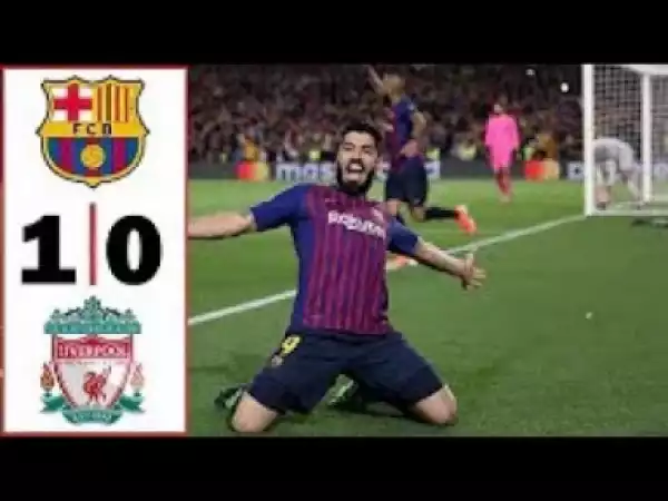 Barcelona 3 - 0 Liverpool (1-May-2019) Champions League Highlights